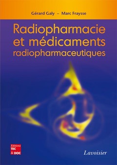 Couverture de l’ouvrage Radiopharmacie et médicaments radiopharmaceutiques