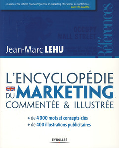 Cover of the book L'encyclopédie du marketing commentée et illustrée