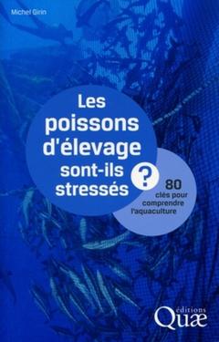 Cover of the book Les poissons d'élevage sont-ils stressés ?