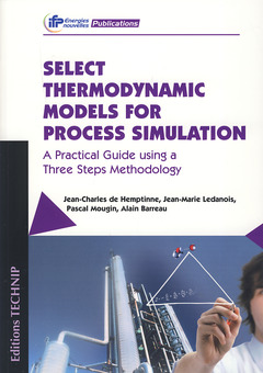 Couverture de l’ouvrage Select thermodynamic models for process simulation. A practical guide using a three steps methodology