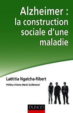 Cover of the book Alzheimer : la construction sociale d'une maladie