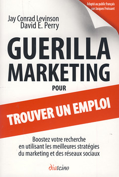 Couverture de l’ouvrage Guerilla marketing pour trouver un emploi