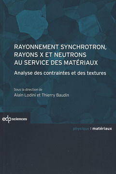 Couverture de l’ouvrage Rayonnement synchrotron, rayons X et neutrons au service des matériaux