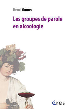 Cover of the book Les groupes de parole en alcoologie