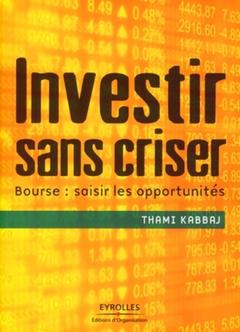 Cover of the book Investir sans criser