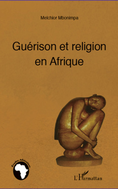 Couverture de l’ouvrage Guérison et religion en Afrique