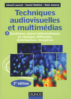 Cover of the book Techniques audiovisuelles et multimédias - 3e éd. - T2 Systèmes micro-informatiques et réseaux,