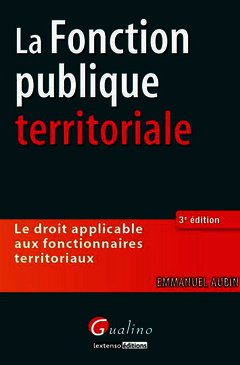 Cover of the book la fonction publique territoriale - 3ème édition