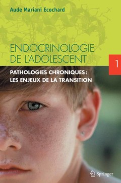 Couverture de l’ouvrage Endocrinologie de l'adolescent -Tome 1