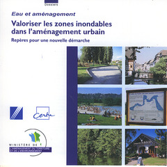 Cover of the book Valoriser les zones inondables dans l'aménagement urbain, repères pour une nouvelle démarche. CD-ROM