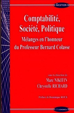 Cover of the book COMPTABILITE, SOCIETE, POLITIQUE - MELANGES EN L'HONNEUR DU PROFESSEUR B. COLASSE