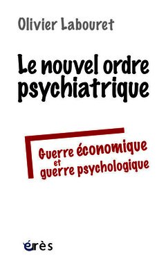 Cover of the book Le nouvel ordre psychiatrique