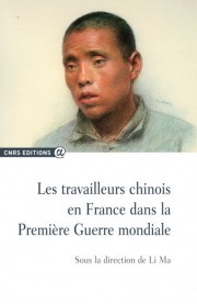 Couverture de l’ouvrage Les travailleurs chinois en France dans la Première Guerre Mondiale