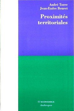 Couverture de l’ouvrage Proximités territoriales - construire la gouvernance des territoires, entre conventions, conflits et concertations