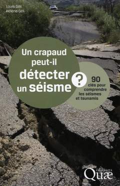 Couverture de l’ouvrage Un crapaud peut-il détecter un séisme ?