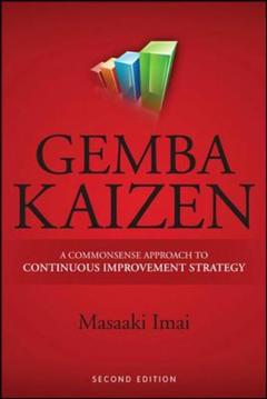 Couverture de l’ouvrage Gemba Kaizen: A commonsense approach to a continuous improvement strategy