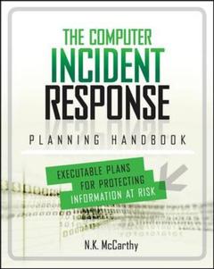 Cover of the book The computer incident response planning handbook: Executable plans for protecting information at risk