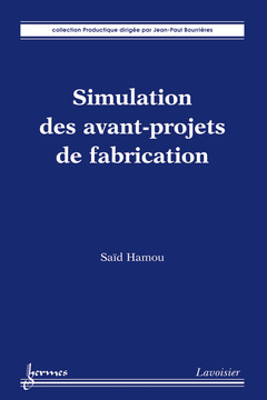 Cover of the book Simulation des avant-projets de fabrication