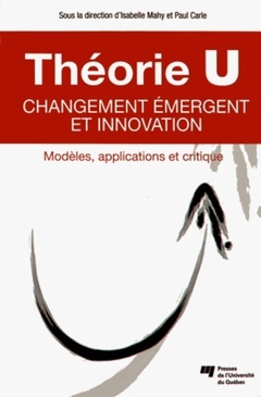 Cover of the book THEORIE U CHANGEMENT EMERGENT ET INNOVATION