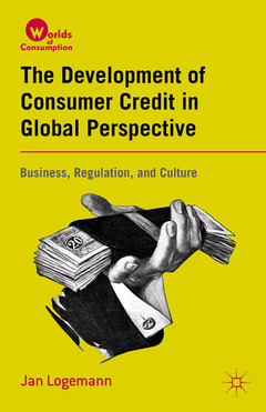 Cover of the book The Development of Consumer Credit in Global Perspective