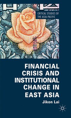 Couverture de l’ouvrage Financial Crisis and Institutional Change in East Asia