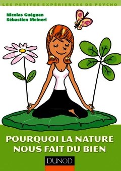 Cover of the book Pourquoi la nature nous fait du bien