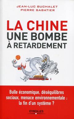 Cover of the book La Chine, une bombe à retardement