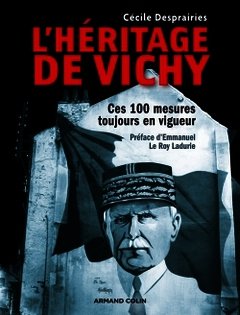 Couverture de l’ouvrage L'héritage de Vichy - Ces 100 mesures toujours en vigueur