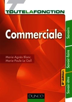 Cover of the book Toute la fonction commerciale- 2e éd. - Savoirs, savoir-faire, savoir-être