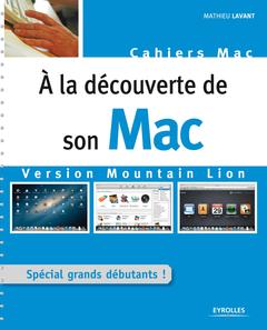 Couverture de l’ouvrage A la découverte de son Mac version Mountain Lion