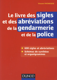 Couverture de l’ouvrage Le livre des sigles et des abréviations de la gendarmerie et de la police