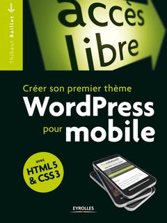 Cover of the book Créer son premier thème WordPress pour mobile