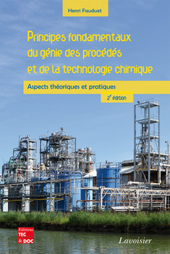 Couverture de l’ouvrage Principes fondamentaux du génie des procédés et de la technologie chimique