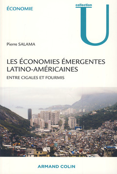 Couverture de l’ouvrage Les économies émergentes latino-américaines - Entre cigales et fourmis