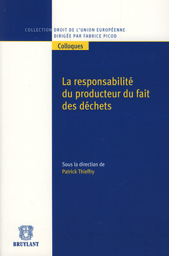 Cover of the book La responsabilité du producteur du fait des déchets