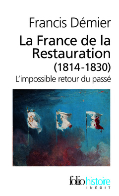 Couverture de l’ouvrage La France de la Restauration