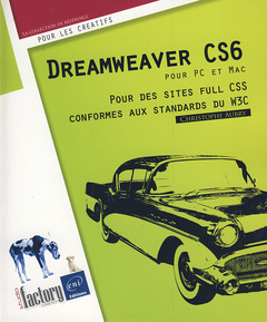 Couverture de l’ouvrage Dreamweaver CS6 pour PC/Mac - Pour des sites full CSS conformes aux standards du W3C