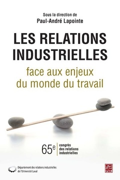 Cover of the book LES RELATIONS INDUSTRIELLES FACE AUX ENJEUX DU MONDE DU TRAVAIL