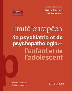 Couverture de l’ouvrage Traité européen de psychiatrie et de psychopathologie de l'enfant et de l'adolescent