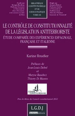 Cover of the book le contrôle de constitutionnalité de la législation anti-terroriste