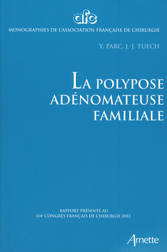 Couverture de l’ouvrage La polypose adénomateuse familiale