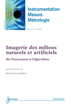 Cover of the book Imagerie des milieux naturels et artificiels : de l'instrument à l'algorithme (Instrumentation Mesure Métrologie, volume 12 N° 1-2/Janvier-juin 2012)