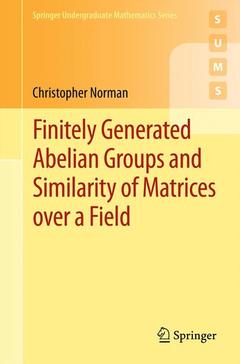 Couverture de l’ouvrage Finitely Generated Abelian Groups and Similarity of Matrices over a Field