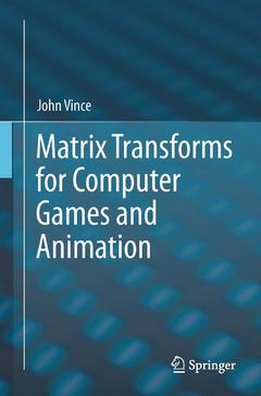 Couverture de l’ouvrage Matrix Transforms for Computer Games and Animation
