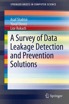 Couverture de l’ouvrage A Survey of Data Leakage Detection and Prevention Solutions