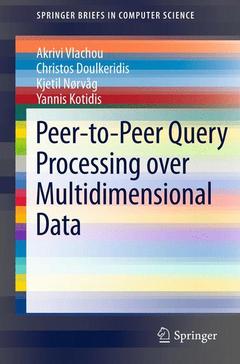 Couverture de l’ouvrage Peer-to-Peer Query Processing over Multidimensional Data