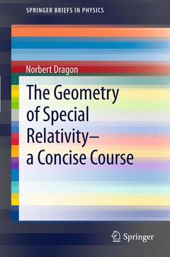 Couverture de l’ouvrage The Geometry of Special Relativity - a Concise Course