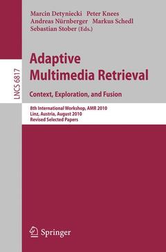 Couverture de l’ouvrage Adaptive Multimedia Retrieval. Context, Exploration and Fusion