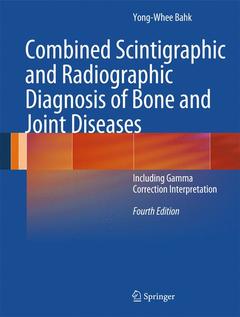 Couverture de l’ouvrage Combined scintigraphic and radiographic diagnosis of bone and joint diseases