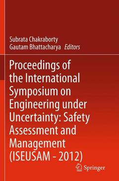 Couverture de l’ouvrage Proceedings of the International Symposium on Engineering under Uncertainty: Safety Assessment and Management (ISEUSAM - 2012)